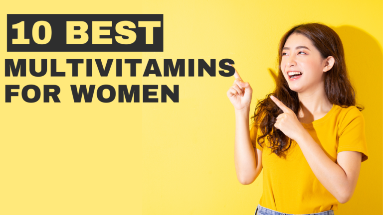 10 Best Multivitamins for Women