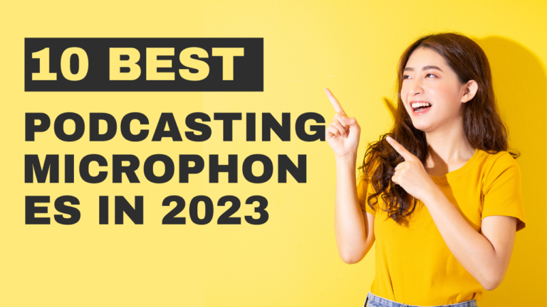 10 Best Podcasting Microphones in 2024