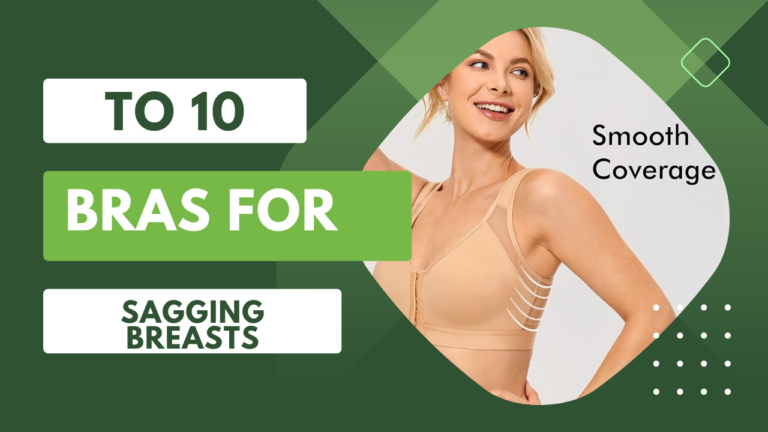 Top 10 Bras for Sagging Breasts