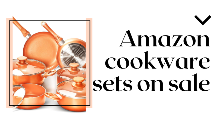 4 best Amazon Cookware Sets on Sale
