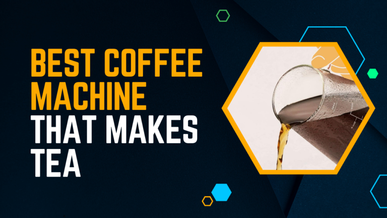 5 best coffee machine that makes tea in 2024
