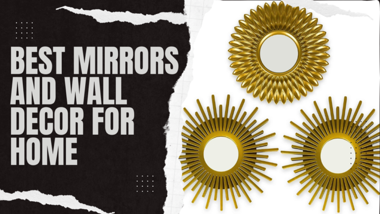 5 best mirrors and wall decor for home