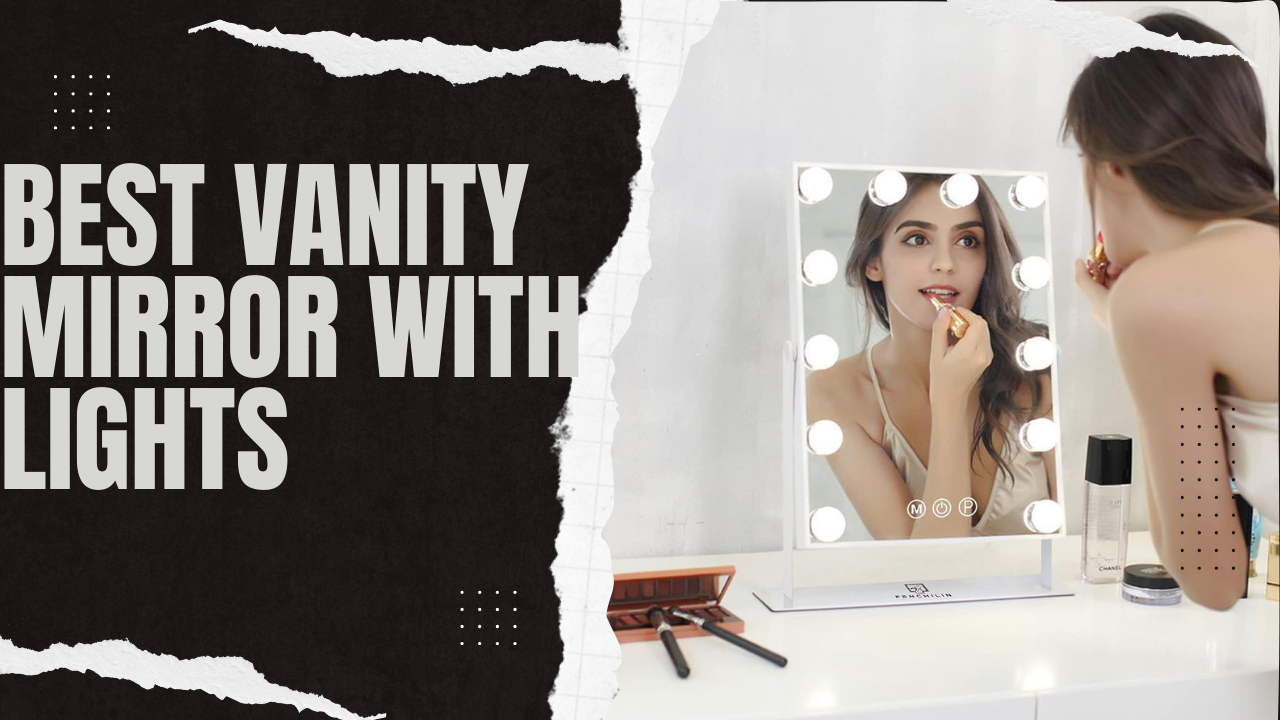 5 best vanity mirror with lights in 2024