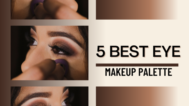 5 best eye makeup palette in 2024