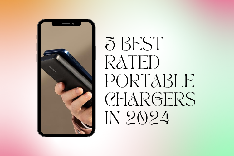 5 best rated portable chargers in 2024