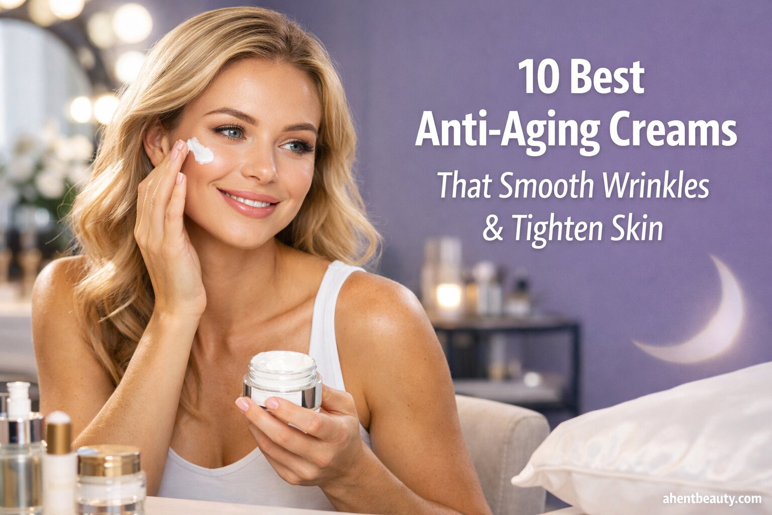 Best Anti-Aging Creams That Smooth Wrinkles, AI-generated editorial image for illustrative purposes. Advanced anti-aging moisturizers improving skin firmness, hydration, collagen support, and wrinkle smoothing across United States, United Kingdom, and Canada.
